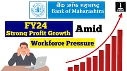 Bank of Maharashtra Reports Q4 and FY25 Results Success Amid Staffing and Workload Challenges