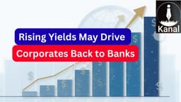 Indian Banking Sector: Corporate Credit Revival Hinges on Rising Bond Yields