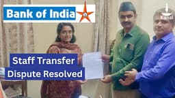 Bank of India Staff Transfer Dispute Settled After Union Representation and Labour Conciliation