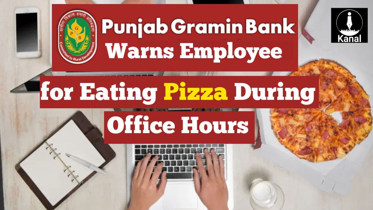 Punjab Gramin Bank Employee Warned for Ordering Pizza During Office Hours