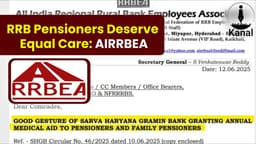 AIRRBEA Welcomes Sarva Haryana Gramin Bank’s Move to Hike Medical Aid for Pensioners, Demands Uniformity Across RRBs