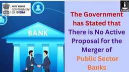Govt Says No Proposal for Public Sector Bank Merger at Present