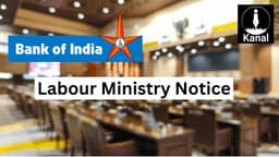 Labour Ministry Issues Notice on Bank of India Dispute After Staff Union Agitation Call