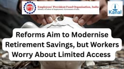 Why the New EPFO Rules Are Facing Criticism Despite Good Intentions