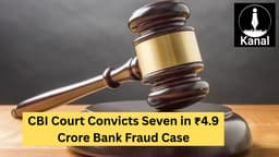 CBI Court Hyderabad Convicts Former Bank Manager and Six Others in ₹4.9 Crore Corporation Bank Fraud Case
