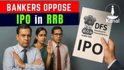 Why Bankers Oppose IPO in RRB | What They Demand in Rural Banking