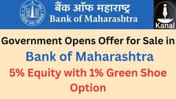 Govt Opens Offer for Sale in Bank of Maharashtra