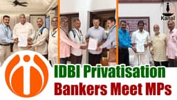 IDBI Bankers vs. Privatisation: A Fight to Safeguard Public Deposits