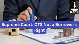 Supreme Court: OTS Scheme Not a Borrower’s Right Without Upfront Payment