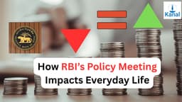 RBI’s Monetary Policy Meeting: What It Means for You and Banks