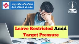 Central Bank of India Restricts Staff Leave Amid Quarter-End Target Pressure 