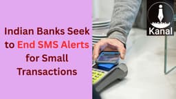 The End of Tiny Transaction Texts? Indian Banks Request a Halt to SMS Alerts for Small Payments 