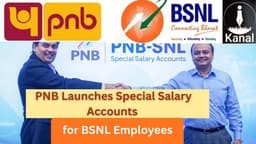 Punjab National Bank and BSNL Collaborate to Offer Special Salary Accounts