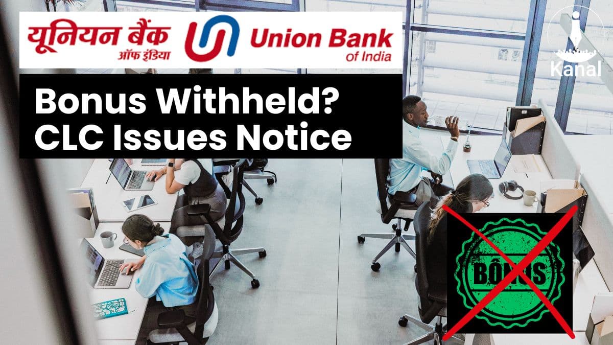 Union Bank of India Served Show Cause Notice for Failing to Pay Bonus to Casual Workers