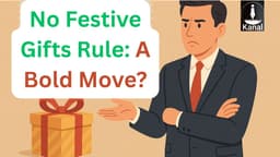 No Festive Gifts Policy: A Welcome Move, but with Caveats