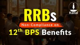 Non-Compliance of RRBs on 12th BPS Implementation Raises Accountability Questions for Sponsor Banks