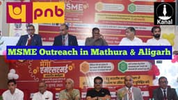 ‘Helping Generate Employment and Boost Enterprise Growth’ PNB Organises MSME Outreach Programmes 