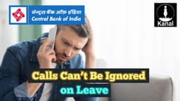 'Calls on Leave Must Be Answered, Action if Ignored' Central Bank of India Ludhiana RM