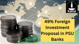 India Proposes Raising Foreign Investment Capital to 49% in State-Run Banks