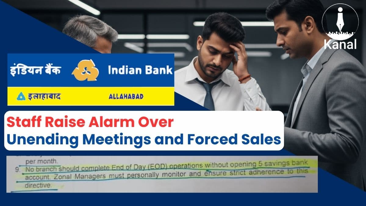 Exclusive: Inside Indian Bank’s Pressure Culture: Forced Targets, Verbal Intimidation & Transfers Used as Threats, Say Employees