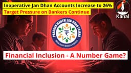 Rising Dormant Jan Dhan Accounts and Target Pressure on Bankers: Is Financial Inclusion Just a Numbers Game?
