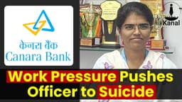Are Targets Worth Than Lives? Canara Bank Officer Suicide Highlights Work Pressure 