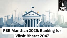PSB Manthan 2025: Public Sector Banks to Drive Transformation Towards Viksit Bharat 2047